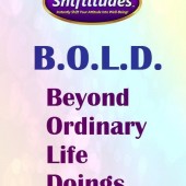 Improve Your life | An inspirational saying to Be Bold and Dream!